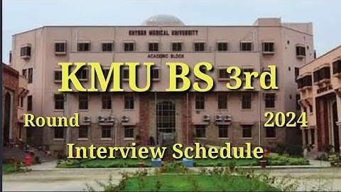 KMU Bs 3rd Round Interviews Explained By Abdullah