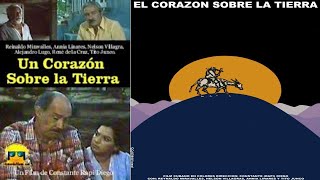 El Corazón Sobre la Tierra, Película #170 Año 1985.Reynaldo Miravalles,Nelson Villagra,Annia Linares