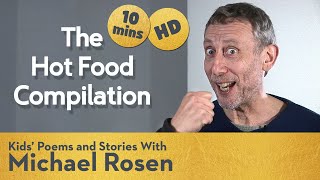Michael Rosen Hot Food Compilation | HD REMASTERED | Kids' Poems and Stories With Michael Rosen