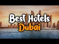 Best Hotels In Dubai, UAE in 2021 [Family Friendly, Work Trips, Couples, Cheap & Luxurious]