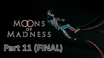 Moons of Madness | Part 11 (END): The Moons vs The Son