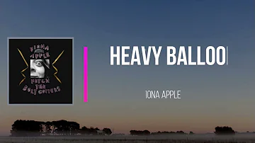 Fiona Apple - Heavy Balloon   (Lyrics)