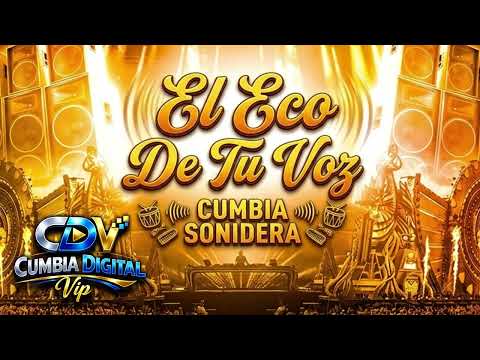 The Echo of Your Voice / Cumbia Sonidera 2026