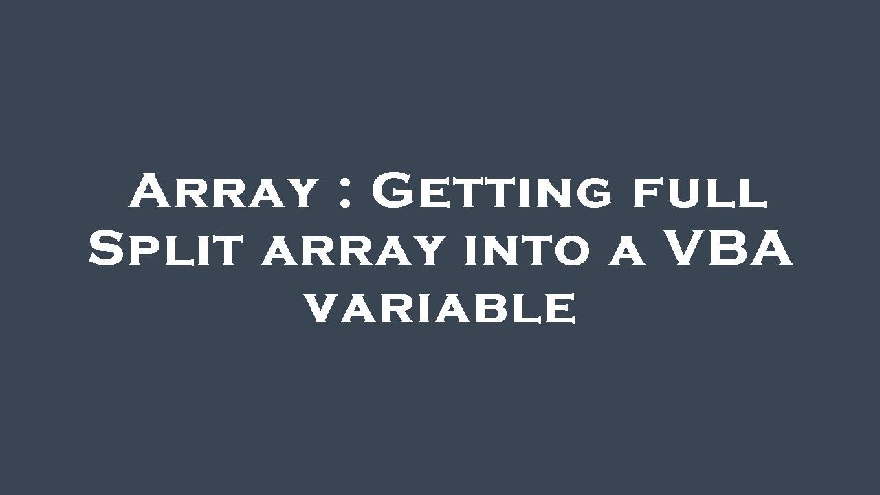 Array : Getting full Split array into a VBA variable - YouTube