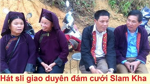 Hát sli giao duyên đám cưới Slam Kha