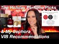 Top Holiday Perfumes 2021 &amp; Sephora VIB Recommendations