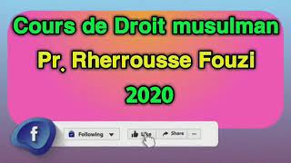 Droit musulman 2020 - Pr rherrousse fouzi 1