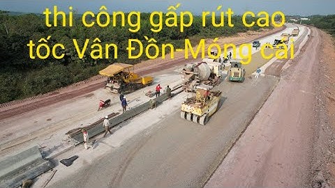 cao tốc Vân Đồn-móng cái,đang gấp rút hoàn thành