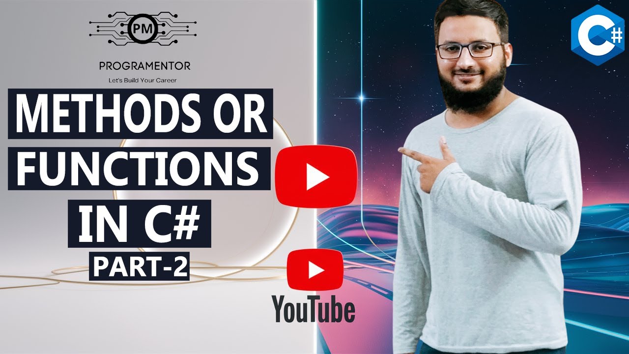 Methods or Functions In C# | Part-2 | C# Functions | C# Methods | C# ...