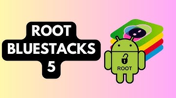 How to Root BlueStacks 5 (Step-by-Step Guide 2025)