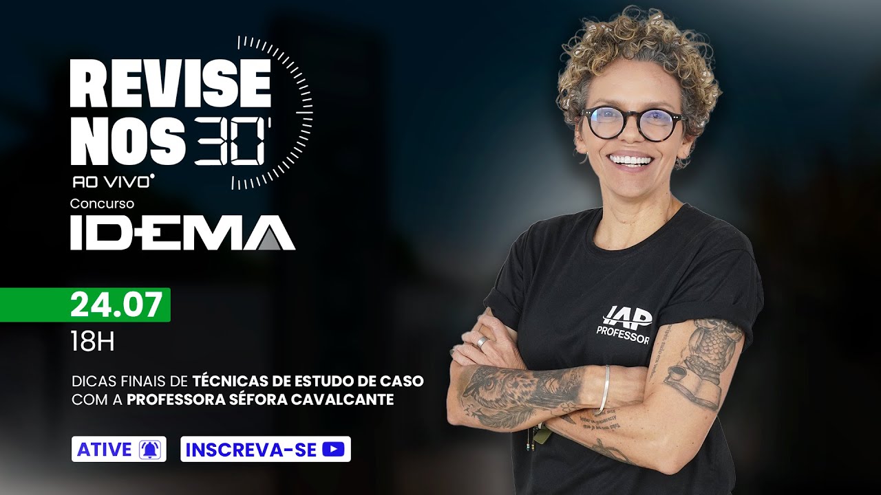 Revise nos 30 - IDEMA - Técnicas de Estudo de Caso - prof. Séfora Cavalcante