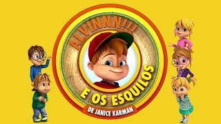 Abertura Alvinnn E Os Esquilos