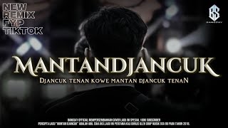 REMIX MANTAN DJANCUK FYP TIKTOK BANGSAY | OTNAIRA REMIX (2024)