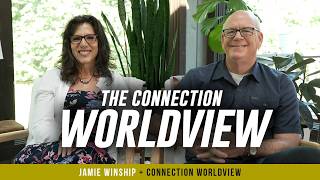Connection Worldview Explained | Jamie Winship