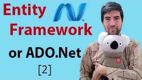 Which one is better? Entity framework or ADO.Net?