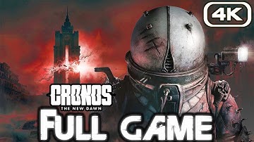 CRONOS THE NEW DAWN Gameplay Walkthrough FULL GAME 4K 60FPS No Commentary