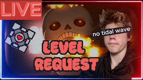 (LIVE) LEVEL REQUEST
