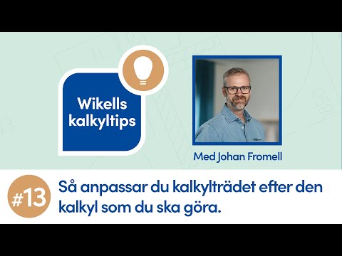 Kalkyltips 13: Så anpassar du kalkylträdet i Wikells Sektionsdata efter den kalkyl du ska göra.