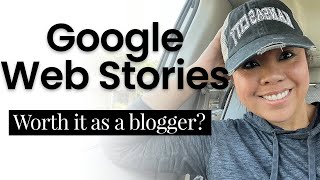 Google Web Stories  Worth It for Blogger? Sharing ROI, Time Spent & Money Earned New Content Format