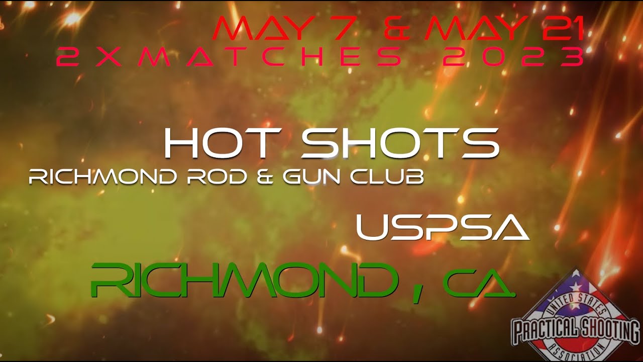 hot-shots-may-7th-and-may-21st-2023-uspsa-matches-youtube