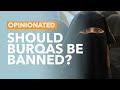 Should Burqas Be Banned? - TLDR Opinionated