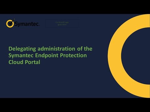 Delegating administration of the Symantec Endpoint Protection Cloud Portal