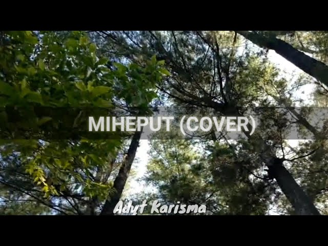 Adyt Karisma | Miheput | Lagu Dayak Ma'anyan Cover 2020 class=