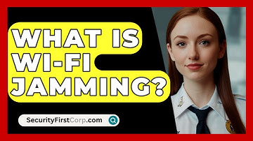 What Is Wi-Fi Jamming? - SecurityFirstCorp.com
