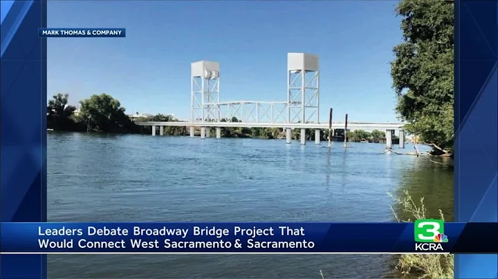 Approval of Broadway Bridge connecting Sacramento and West Sac moved to later date