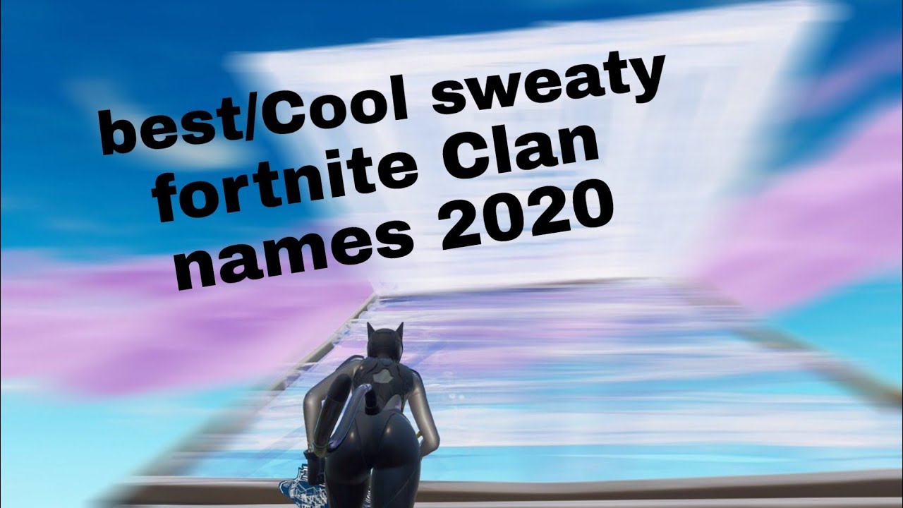 sweaty names for fortnite 2020