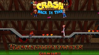 Crash Bandicoot - Back In Time Fan Game: Custom Level: Humans To The Power By Carmelo16