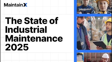 The State of Industrial Maintenance 2025 Webinar