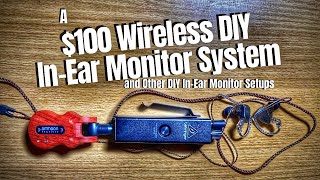 A $100 Wireless In Ear Monitor System & Other DIY IEM Setups #IEM Hack