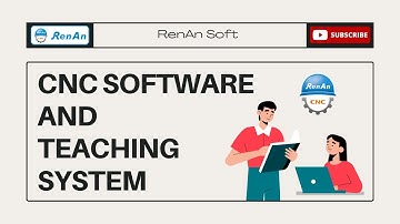 CNC Software and Teaching System | Turning | Milling | 5 Axis | Student Assessment | 【RenAn Soft】