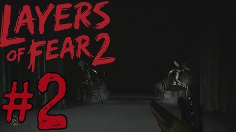 Layers of Fear 2 Gameplay Walkthrough Part 2 - WHO TO SHOOT!?
