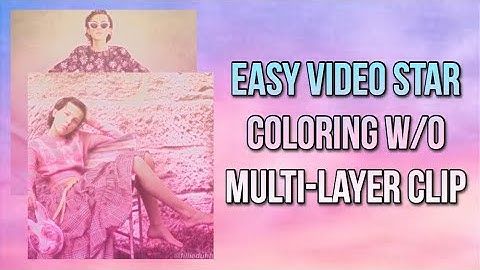 Video Star coloring w/o Multi-layer Clip 💗
