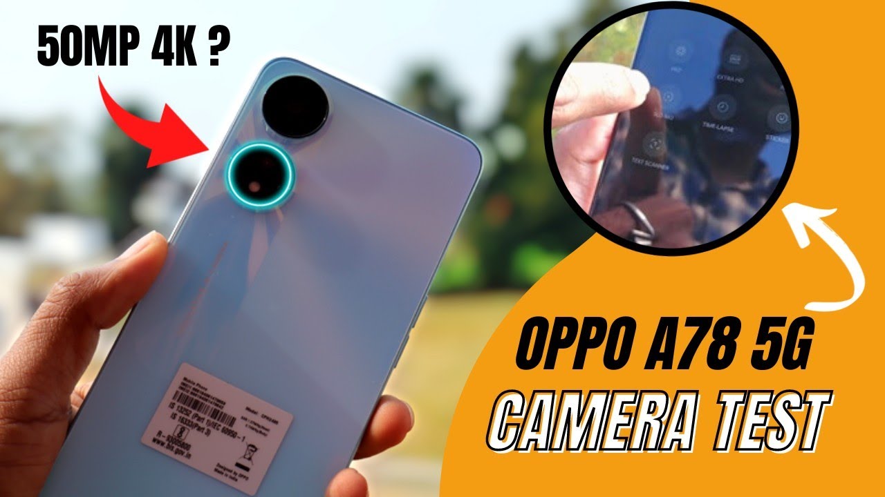 OPPO A78 5G Unboxing, First Impressions, and Camera Samples