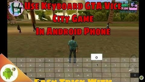 How to use Keyboard in Gta Vice City Game In Android Phone Type Cheat Code Easy Trick