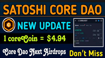 Good News 🎉 | Satoshi CoreDao new Update 🤯 Core Dao next airdrops 🤩😱 | 1Core Coin = $4.94 🤑 #crypto