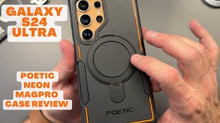 Galaxy S24 Ultra - Poetic Neon MagPro Case Review