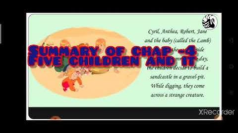 Class 5 chapter 4  Five children and it