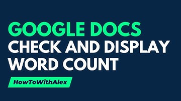 Check and Display Word Count in Google Docs