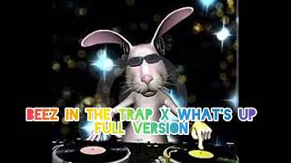 Beez In The Trap X Whats Up  Version djauxlord