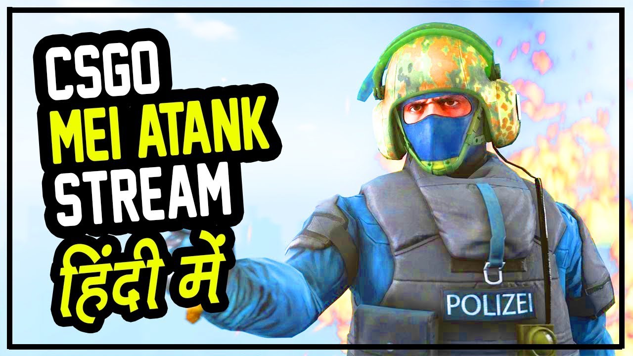 CSGO HINDI LIVE - Atanki Stream - Hitesh KS