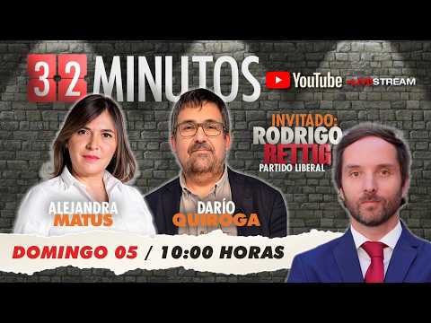 32 MINUTES / With Ale MATUS & Darío QUIROGA / This Sunday with RODRIGO RETTIG, attorney.