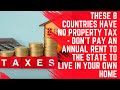 These 8 countries have no property tax