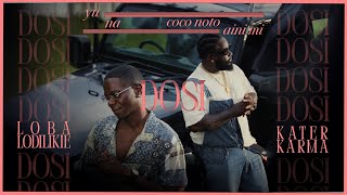 Kater Karma & Loba Lodilikie - Dosi (Prod. by Lill Digital)