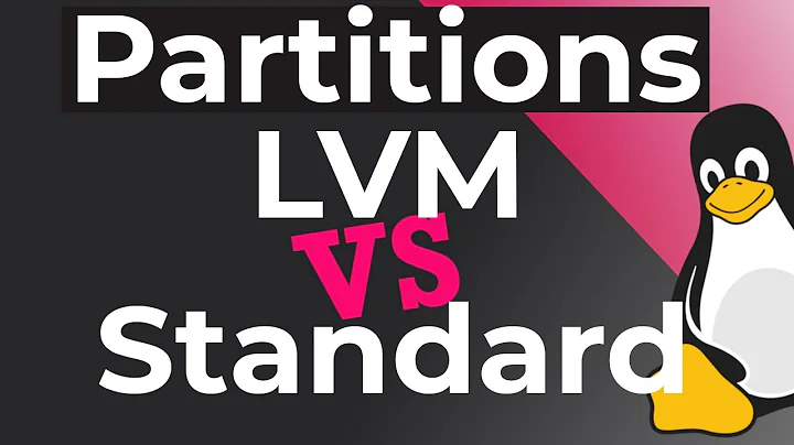 Logical Volume Management (LVM) vs Standard Partitions | 2022 | Linux Beginners Guide