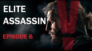 ELITE ASSASSIN || MGSV Phantom Pain || Ep 6