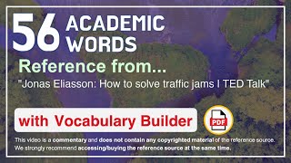 56 Academic Words Ref from "Jonas Eliasson: How to solve traffic jams | TED Talk"